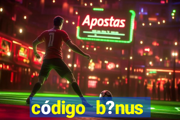 código b?nus sportingbet hoje