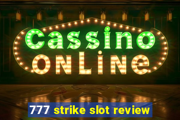 777 strike slot review