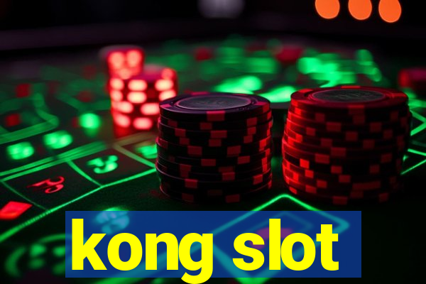 kong slot