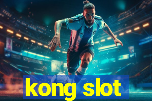 kong slot