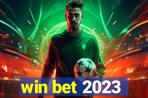 win bet 2023