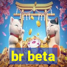 br beta