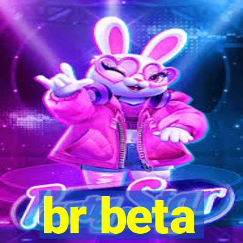 br beta