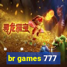 br games 777