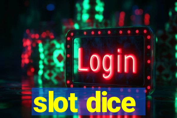 slot dice