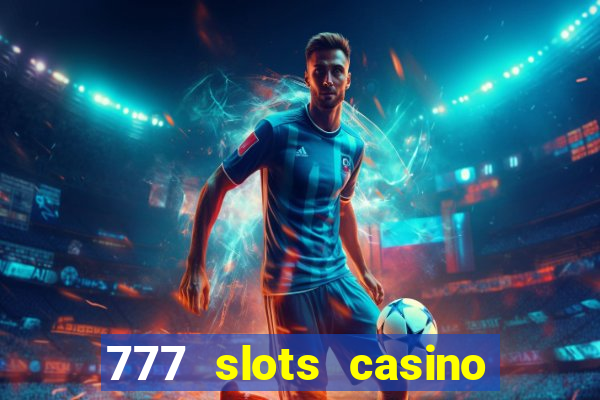 777 slots casino – new online slot machine games