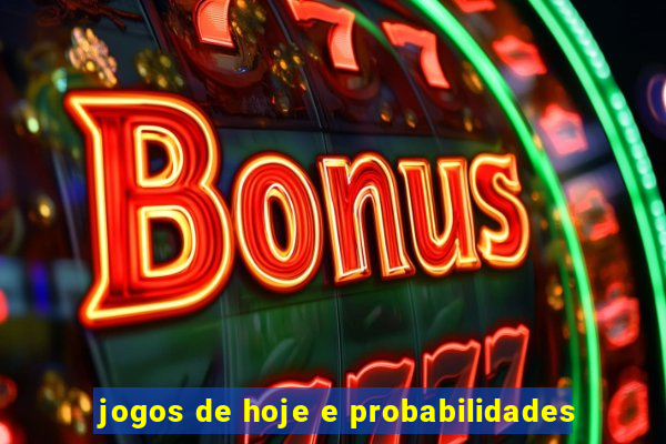 jogos de hoje e probabilidades