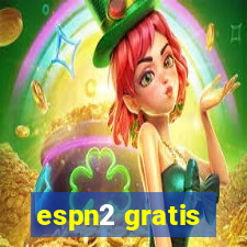 espn2 gratis