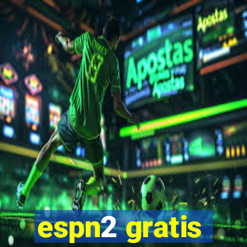 espn2 gratis