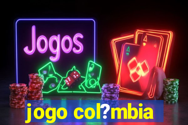 jogo col?mbia