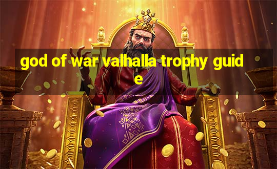 god of war valhalla trophy guide