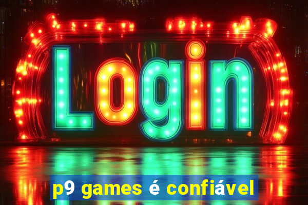 p9 games é confiável