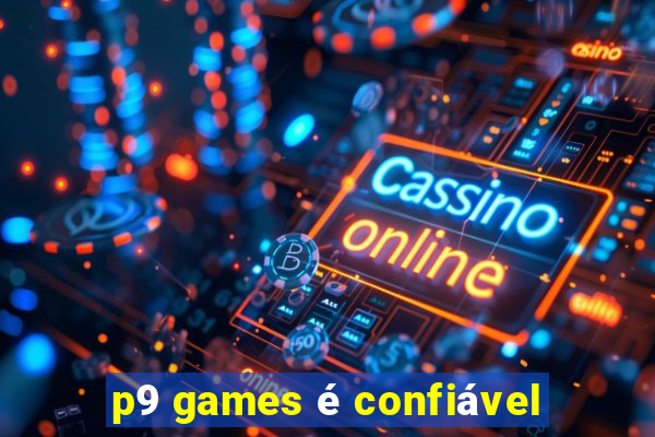 p9 games é confiável