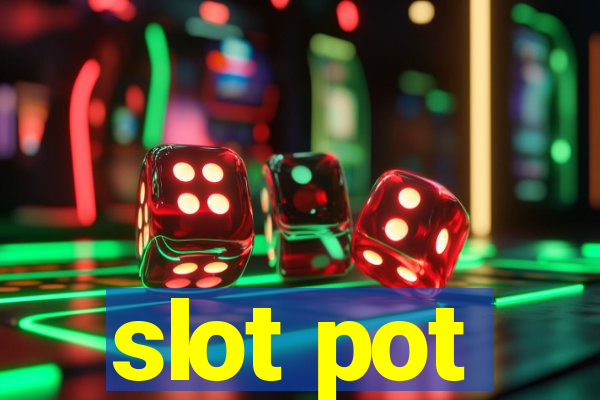 slot pot