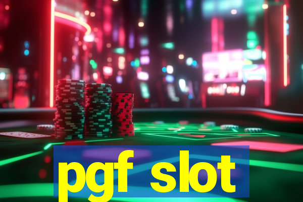 pgf slot