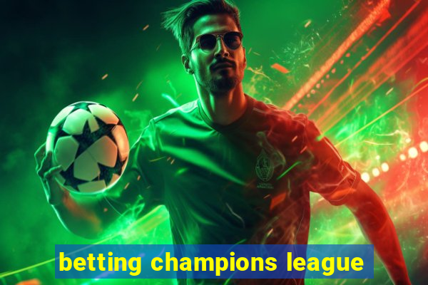 betting champions league