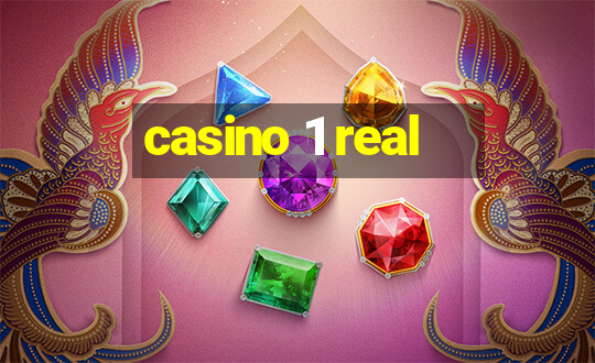 casino 1 real