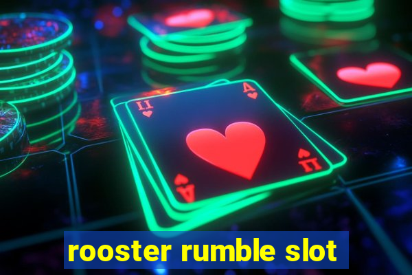 rooster rumble slot