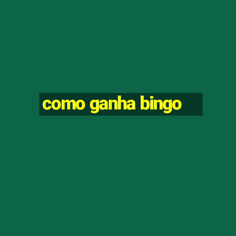 como ganha bingo