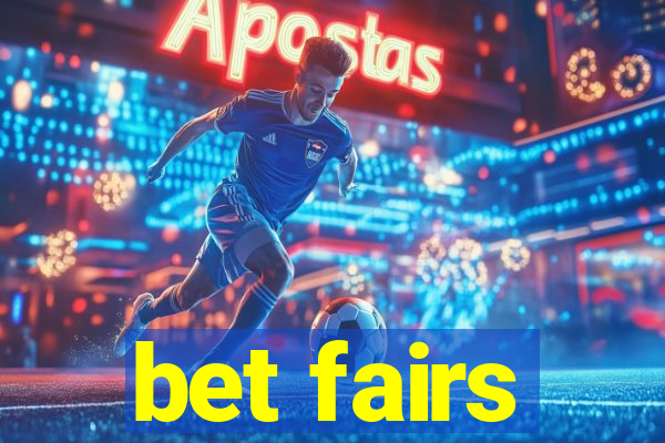 bet fairs