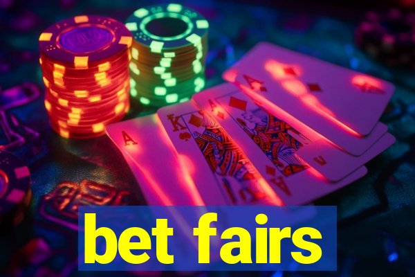 bet fairs