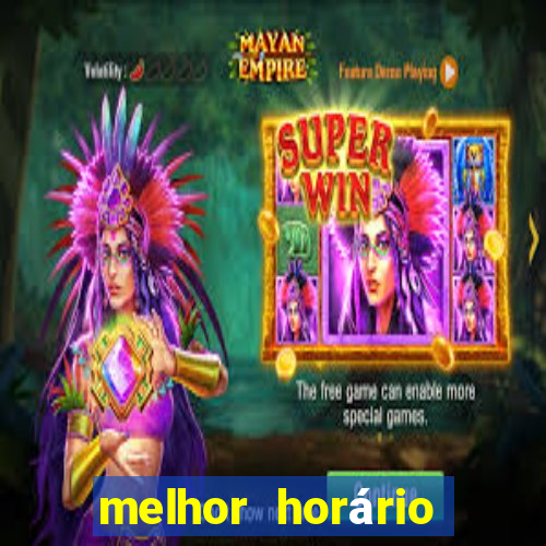 melhor horário para jogar estrela bet