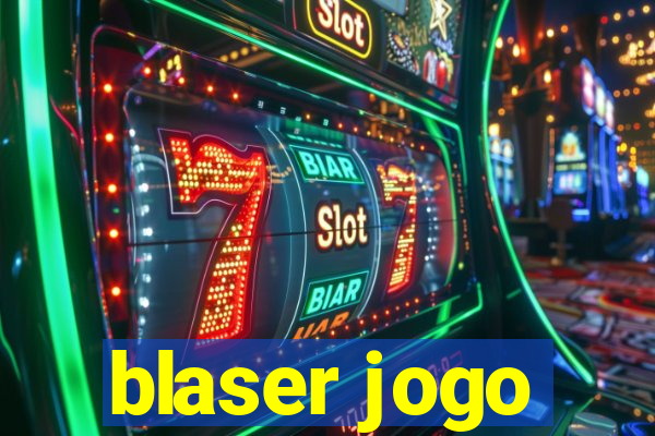 blaser jogo