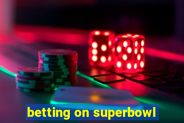 betting on superbowl