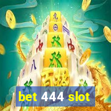 bet 444 slot