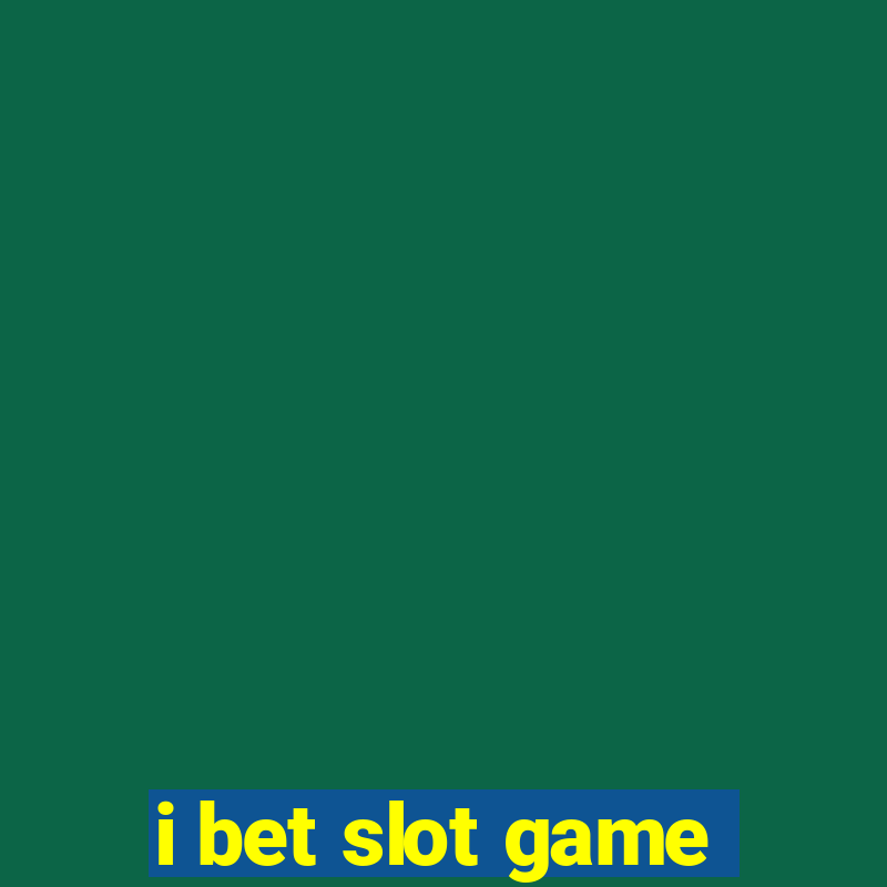 i bet slot game