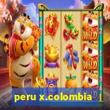 peru x.colombia