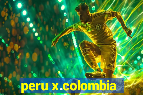 peru x.colombia