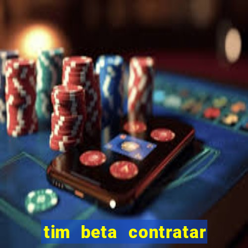 tim beta contratar pacote adicional