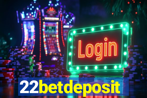 22betdeposit