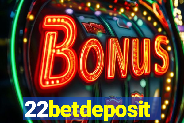 22betdeposit