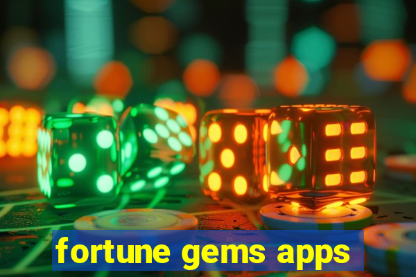 fortune gems apps