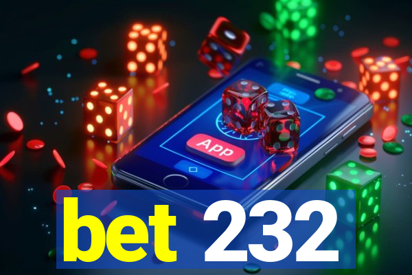 bet 232