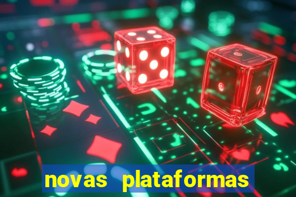 novas plataformas de cassino