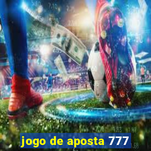 jogo de aposta 777