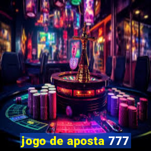 jogo de aposta 777