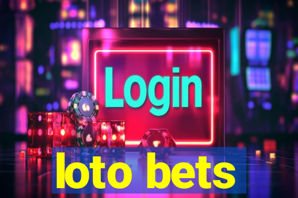 loto bets