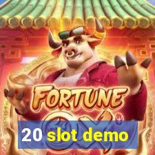 20 slot demo