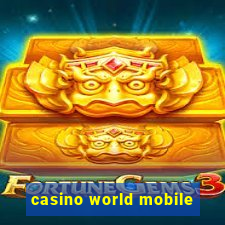 casino world mobile