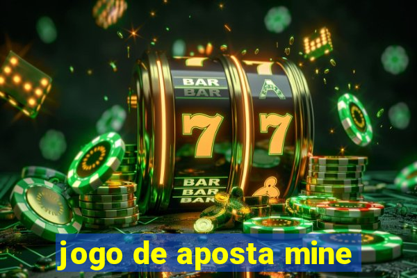 jogo de aposta mine