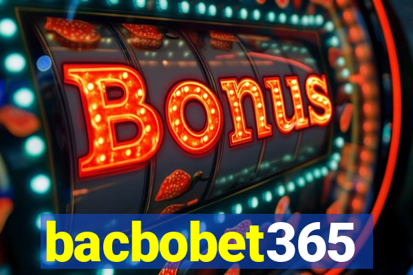 bacbobet365