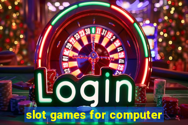 slot games for computer