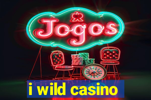 i wild casino