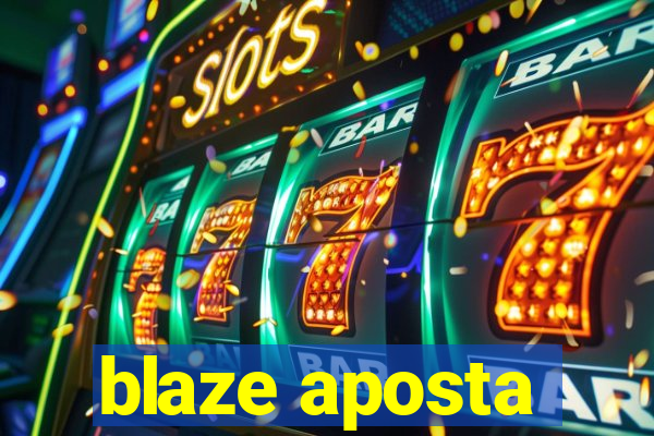 blaze aposta