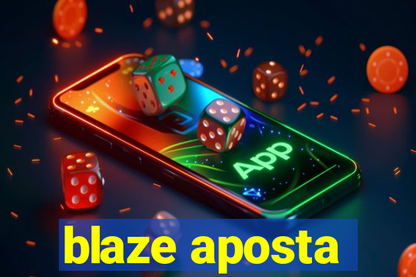 blaze aposta