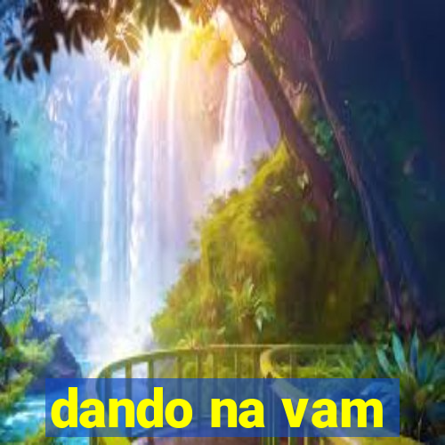 dando na vam